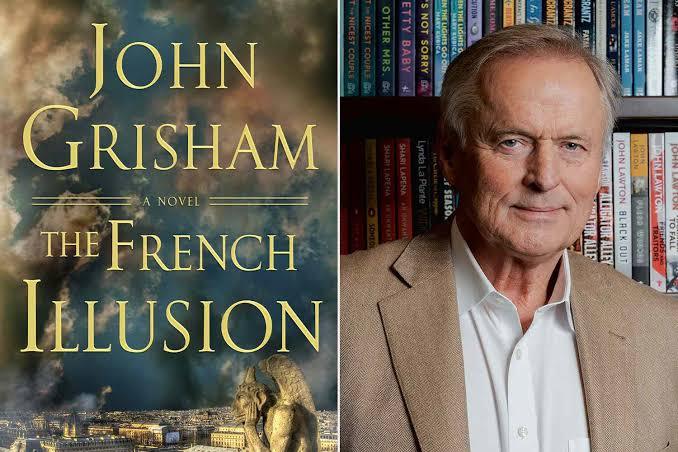 John Grisham Captures Readers’ Attention With The French Illusion, a New Thriller Set in Paris